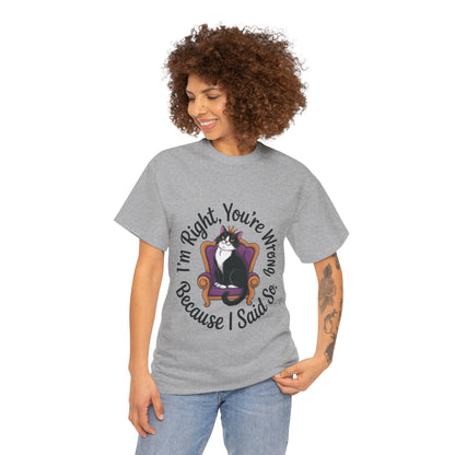 Funny Cat Queen Shirt, Sassy Cat Graphic Tee for Women, Cat Mom Humor Tee Gift, Funny Graphic T-Shirt, I'm Right, You're Wrong Tee