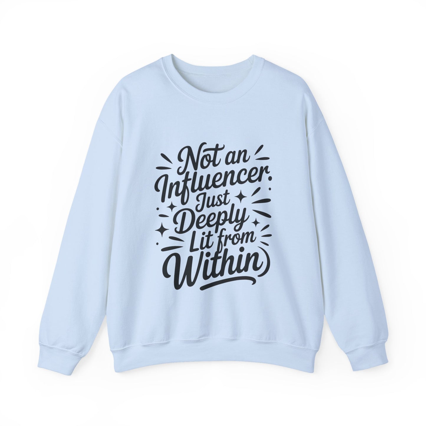 Funny Womens Crewneck Sweatshirt, Sarcastic Motivational shirt, influencer sweater, instagram girl top, witty girl shirt, tiktok fashion