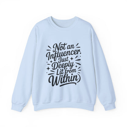 Funny Womens Crewneck Sweatshirt, Sarcastic Motivational shirt, influencer sweater, instagram girl top, witty girl shirt, tiktok fashion