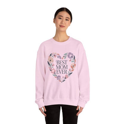 Best Mom Ever Sweatshirt - Perfect Gift for Mother's Day, Cozy Crewneck, Floral Design, Women's Gift, New Mom Gift