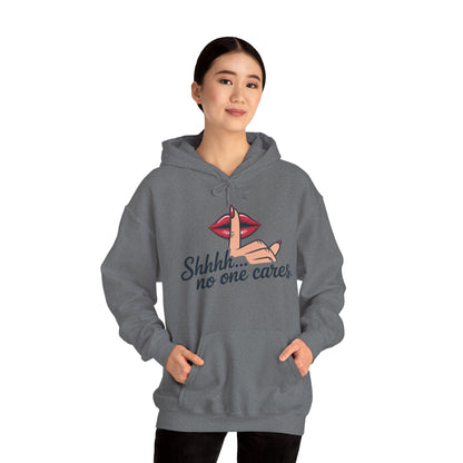 Shhh... No One Cares Hoodie, Funny Sweatshirt, Womens Pullover, Casual Wear, Gift for Friends, Cozy Outfit