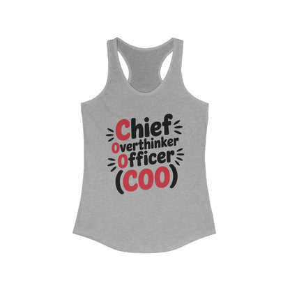 Women's Ideal Racerback Tank, Chief Overthinker Officer Tank Top, COO Funny Graphic Office Humor Summer Shirt